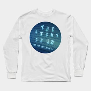 Story of Us Long Sleeve T-Shirt